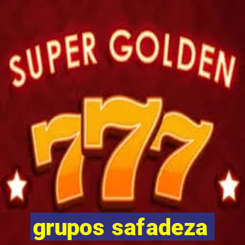 grupos safadeza